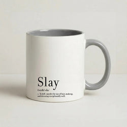 Slay Coffee Grey Mug