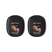 Don't Burn The Bean AirPods Max Case 3