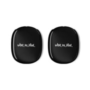 What An Idiot AirPods Max Case 3