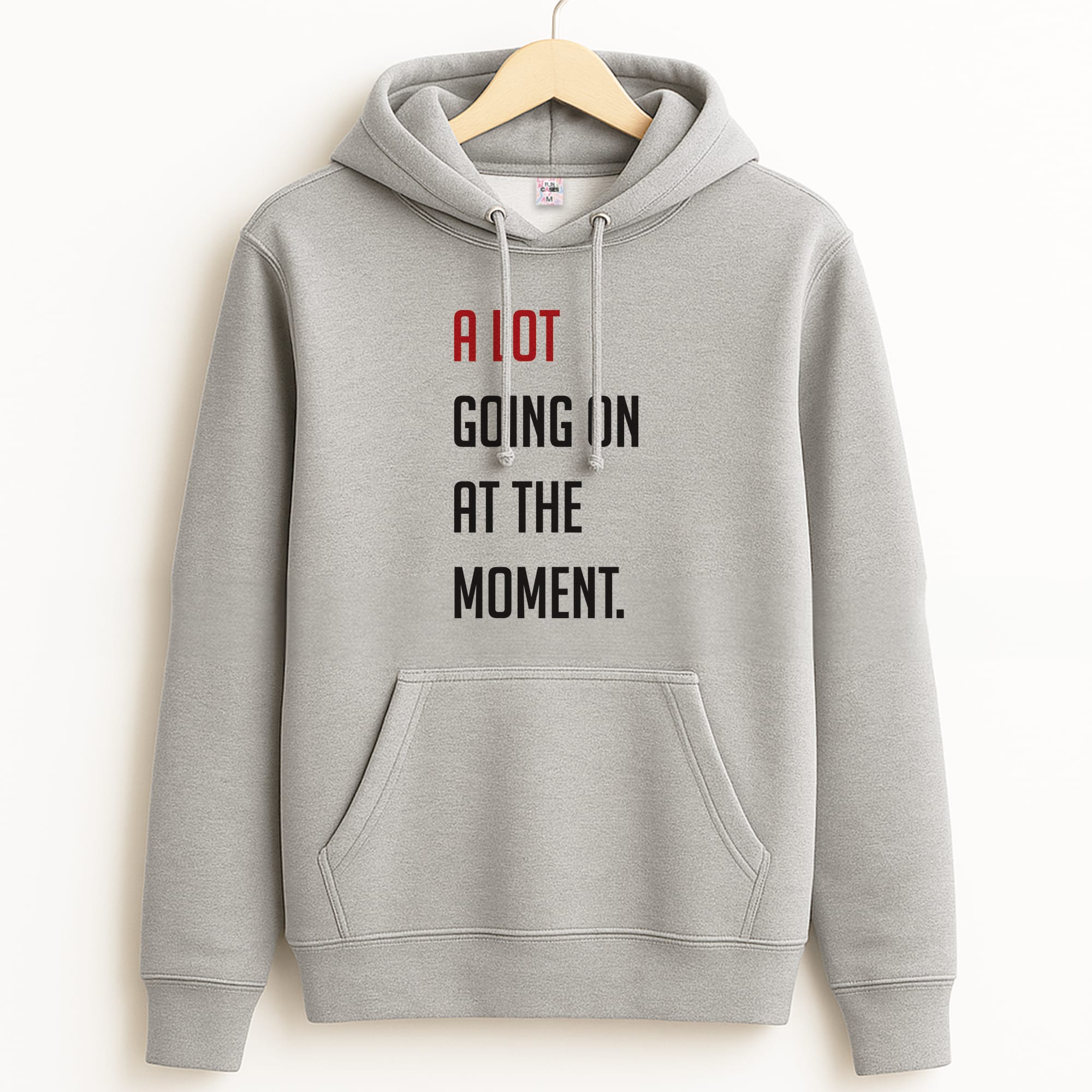 A Lot Going On At The Moment - Taylor Grey Hoodie