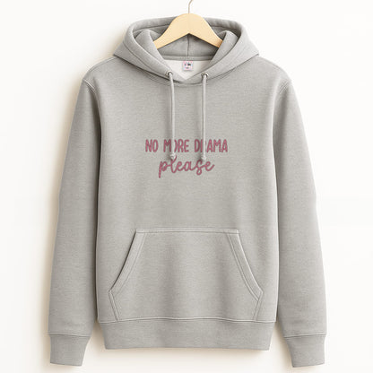 No More Drama Please Grey Hoodie