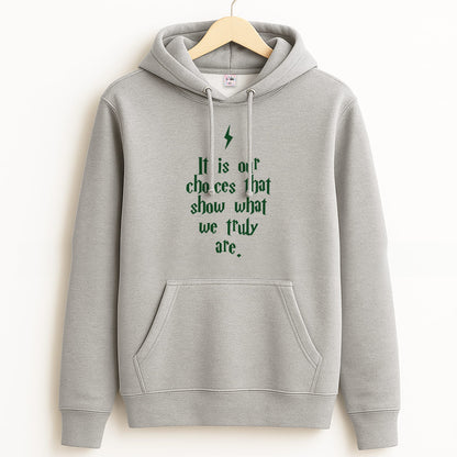 It Is Our Choices Grey Hoodie