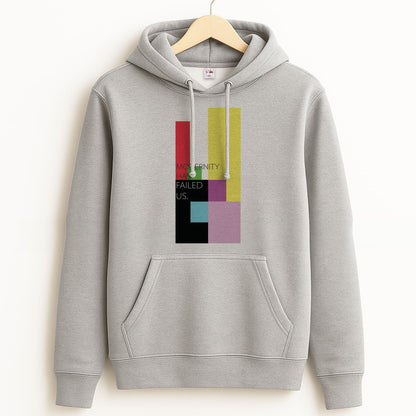 Modernity Has Failed Us - The 1975 Grey Hoodie