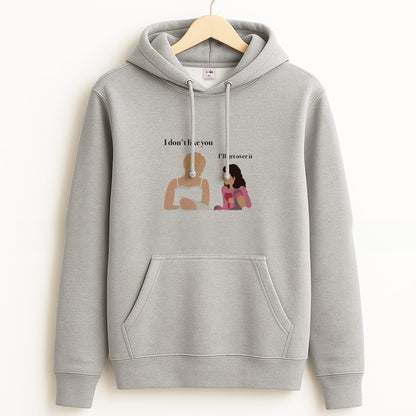 I'll Get Over It Grey Hoodie