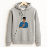 I'm Fine Hoodie 2