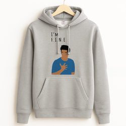 I'm Fine Hoodie