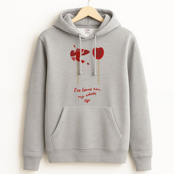 I've Loved Him My Whole Life Grey Hoodie
