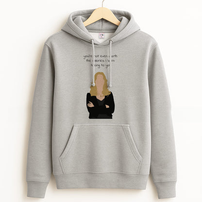 You're Not Even Worth The Calories I Burn Talking To You - VD Grey Hoodie