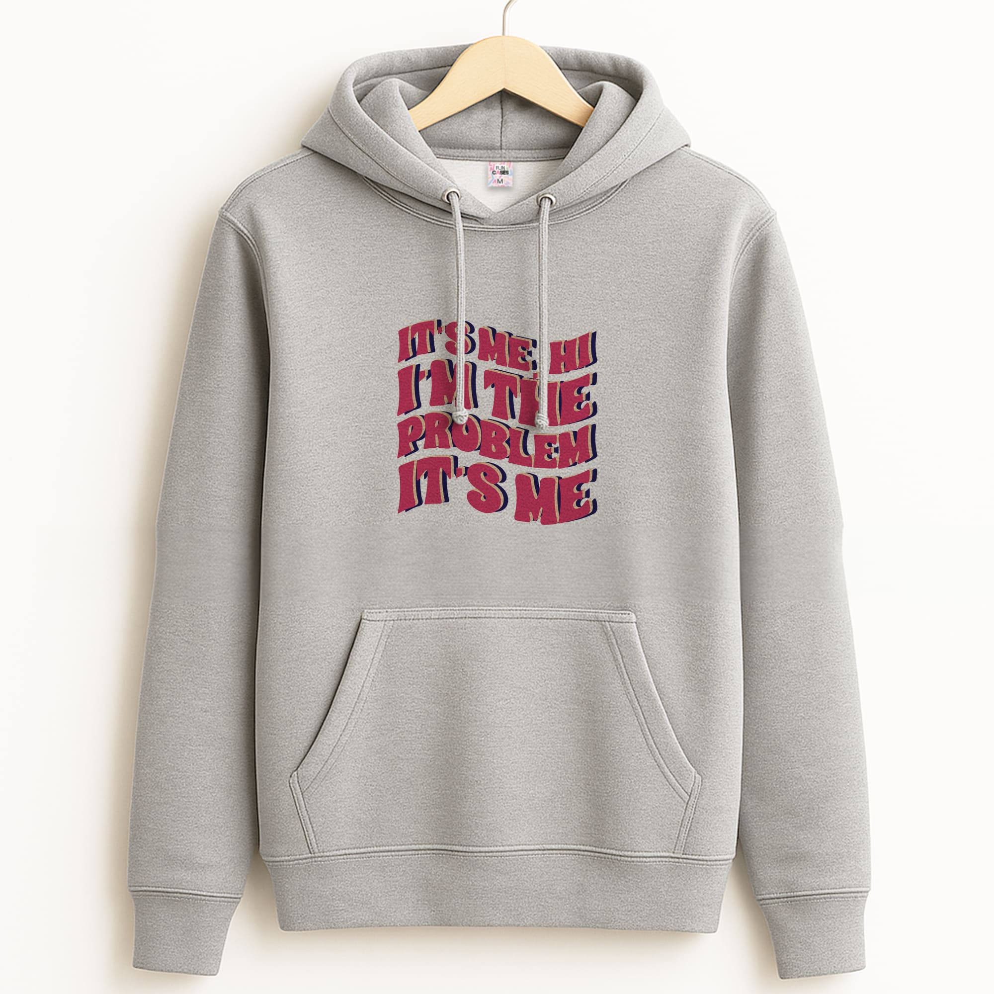 I'm The Problem It's Me - Taylor Grey Hoodie