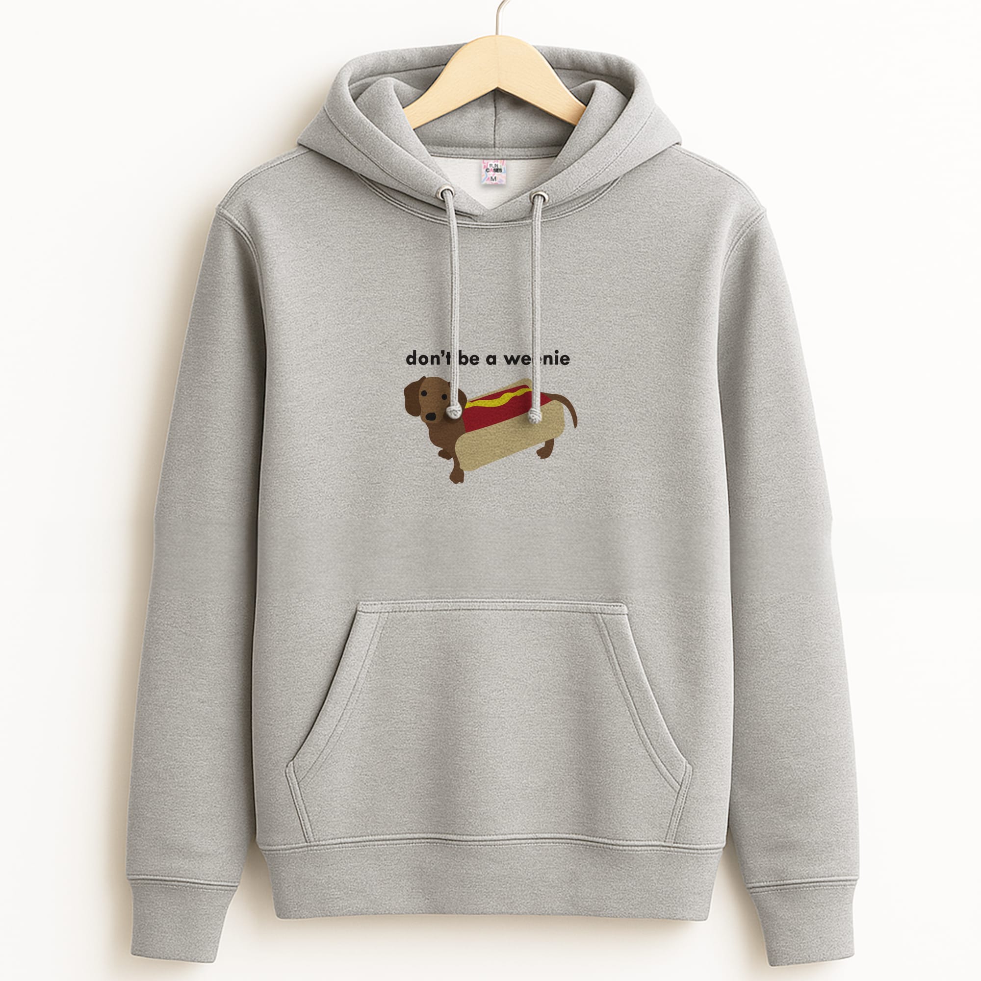 Don't Be A Weenie - Dachshund Hoodie