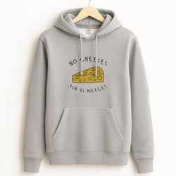 No Cheeses For Us Meeces Hoodie