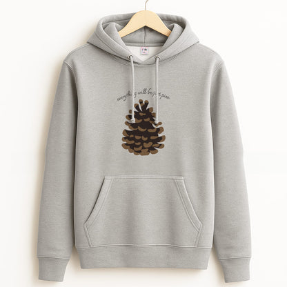 Everything Will Be Just Pine - Autumn Grey Hoodie
