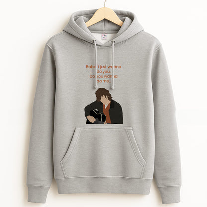 Babe I Just Wanna.. Grey Hoodie
