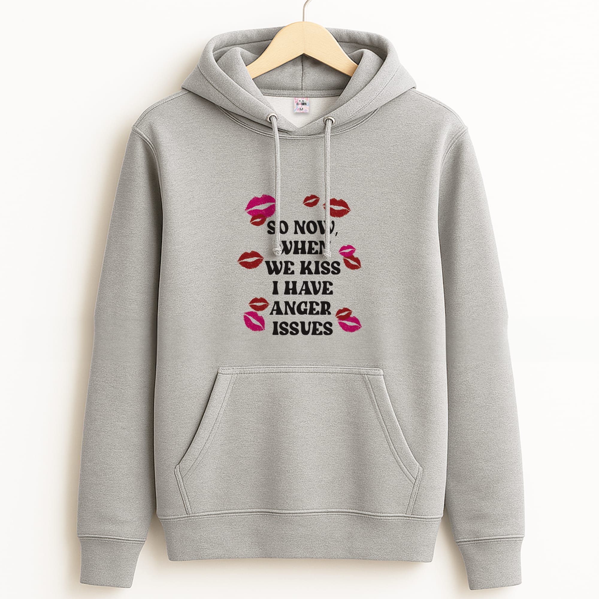 So Now When We Kiss I have Anger Issues - Chappell Grey Hoodie