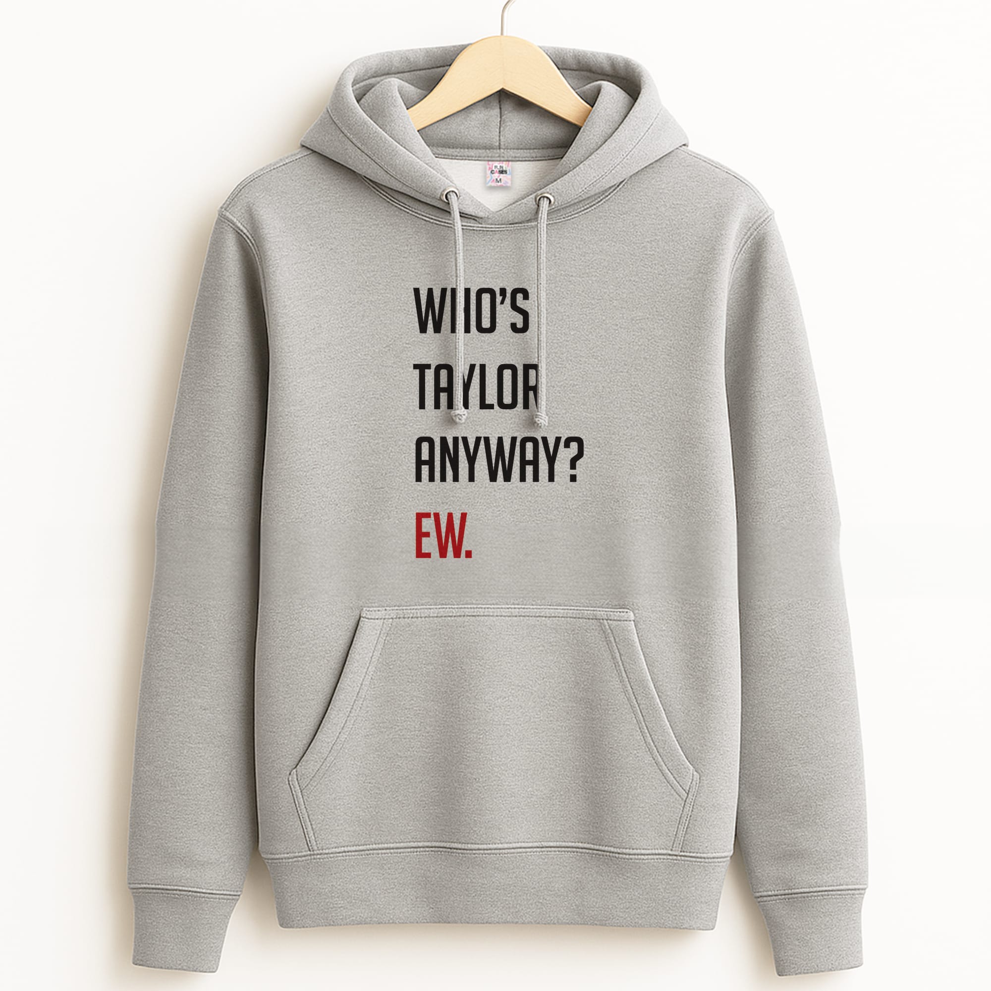 Who's Taylor Anyways? Grey Hoodie