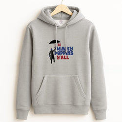 I'm Mary Poppins Y'all - GOTG Grey Hoodie