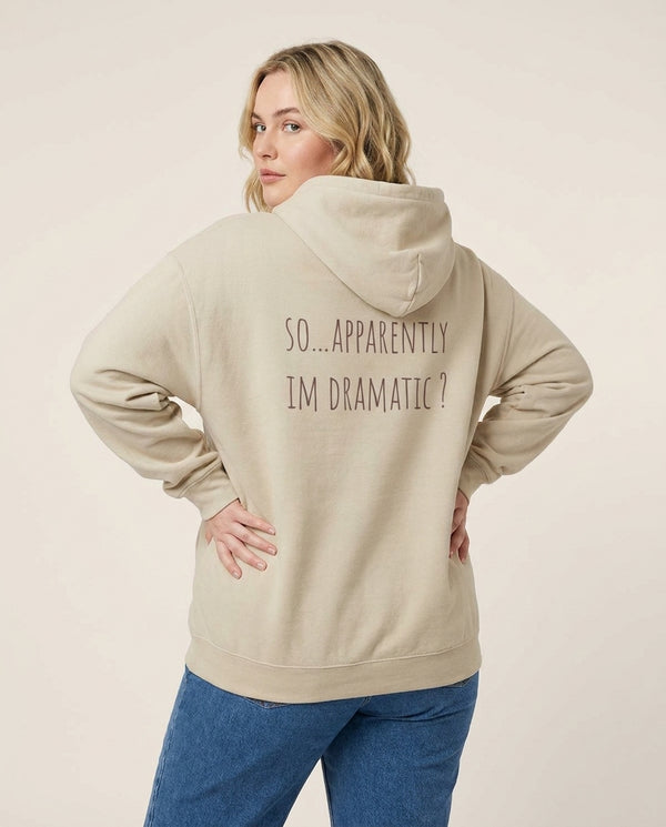 Apparently Im Dramatic - Sassy Quotes Hoodie — Sand Back, worn