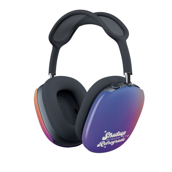 Shutup My Mercury Is In Retrograde AirPods Max Case