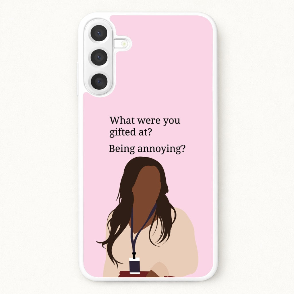 Gifted At Being Annoying Phone Case for Galaxy A17