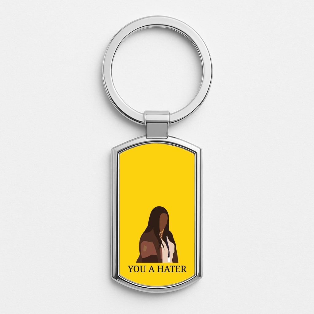 You A Hater Luxury Keyring