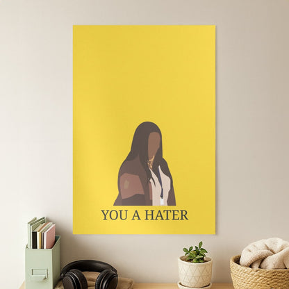 You A Hater Poster