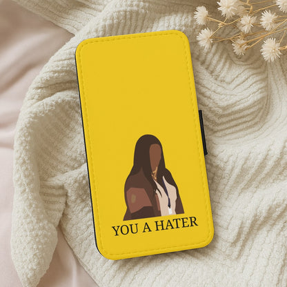 You A Hater Wallet Phone Case