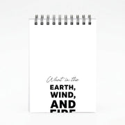 What In The Earth, Wind And Fire Notebook 4