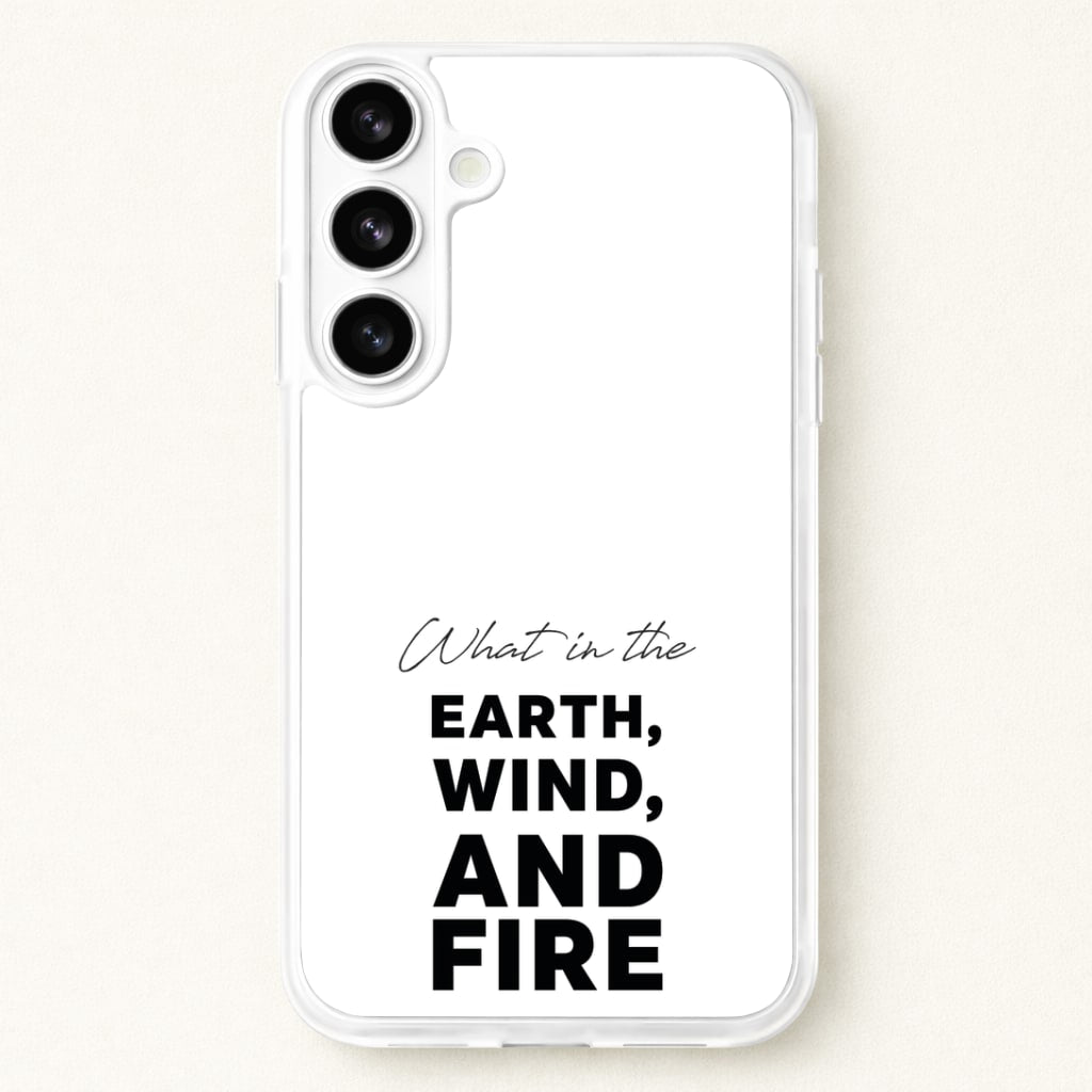 What In The Earth, Wind And Fire Phone Case for Galaxy S26 Plus