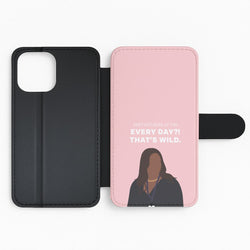 Every Day?! That's Wild Flip Phone Case