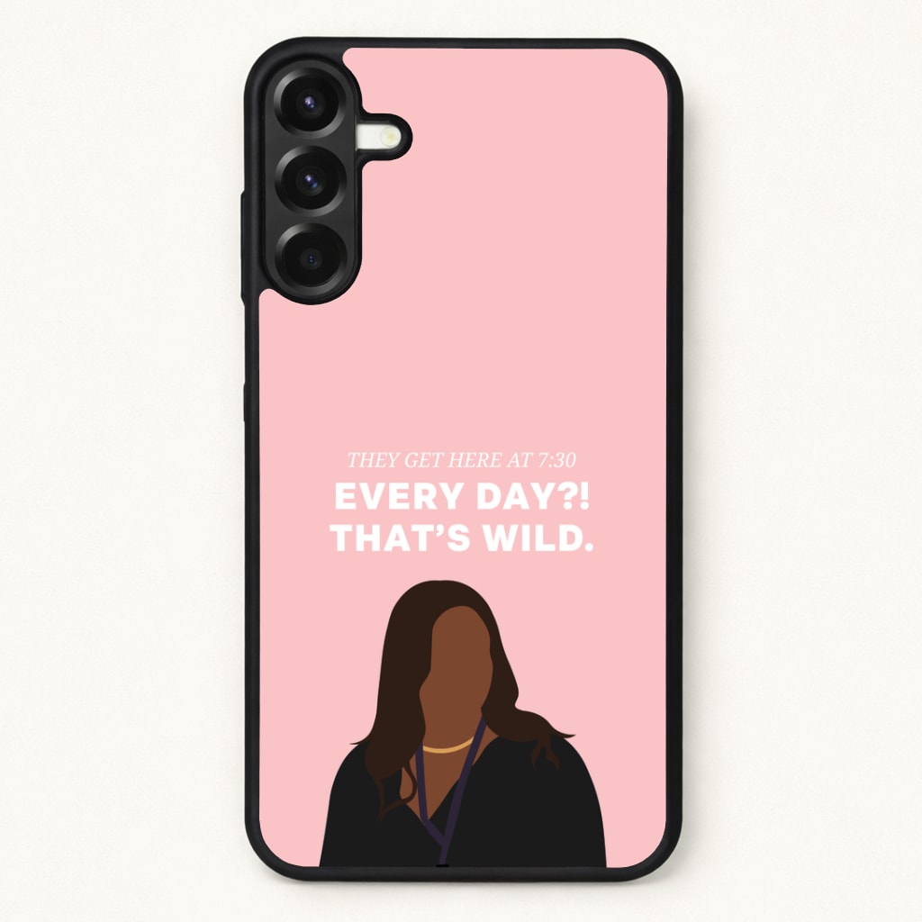 Every Day?! That's Wild Phone Case for Galaxy A17