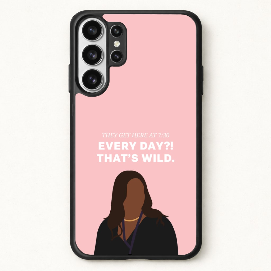 Every Day?! That's Wild Phone Case for Galaxy S26 Ultra