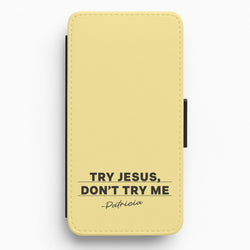 Try Jesus, Don't Try Me Flip / Wallet Phone Case