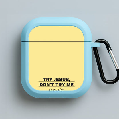 Try Jesus, Don't Try Me Blue AirPods Case