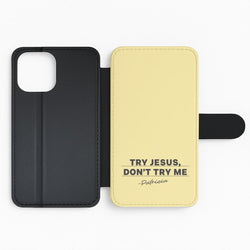 Try Jesus, Don't Try Me Flip Phone Case