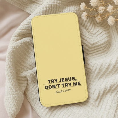 Try Jesus, Don't Try Me Wallet Phone Case