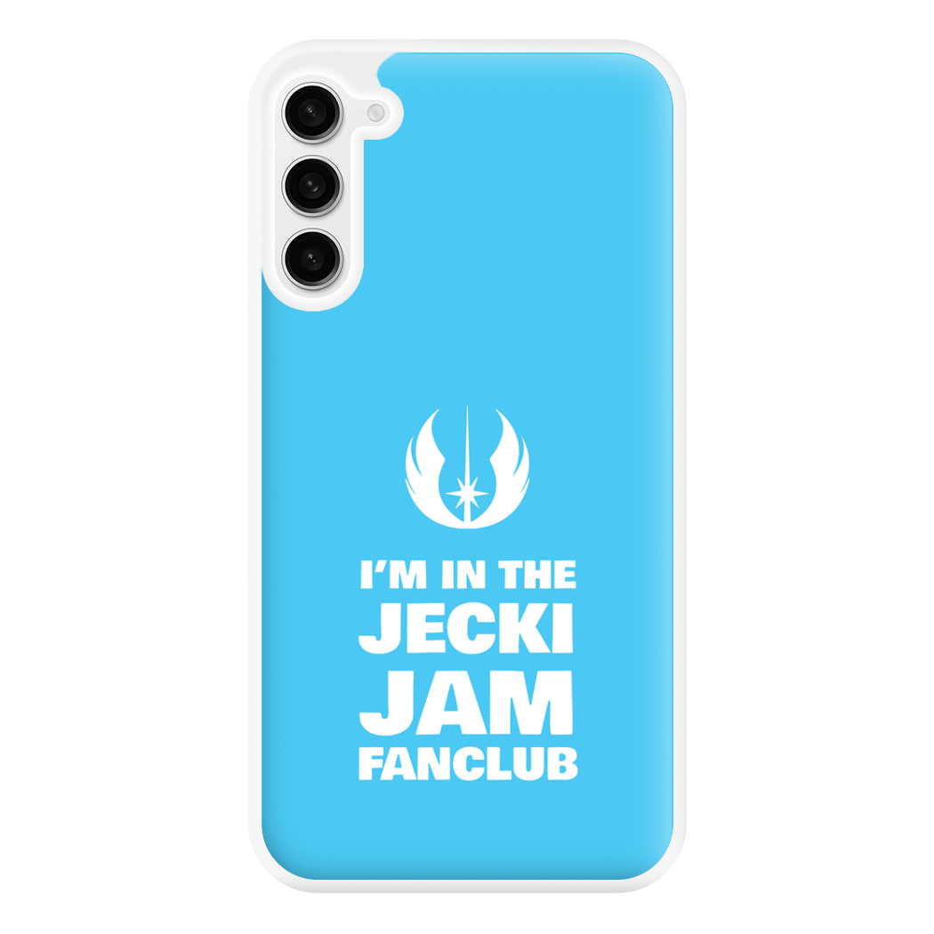 I'm In The Jecki Jam Fanclub Phone Case for Galaxy S23FE