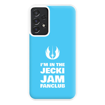 I'm In The Jecki Jam Fanclub Phone Case for Galaxy A52 / A52s