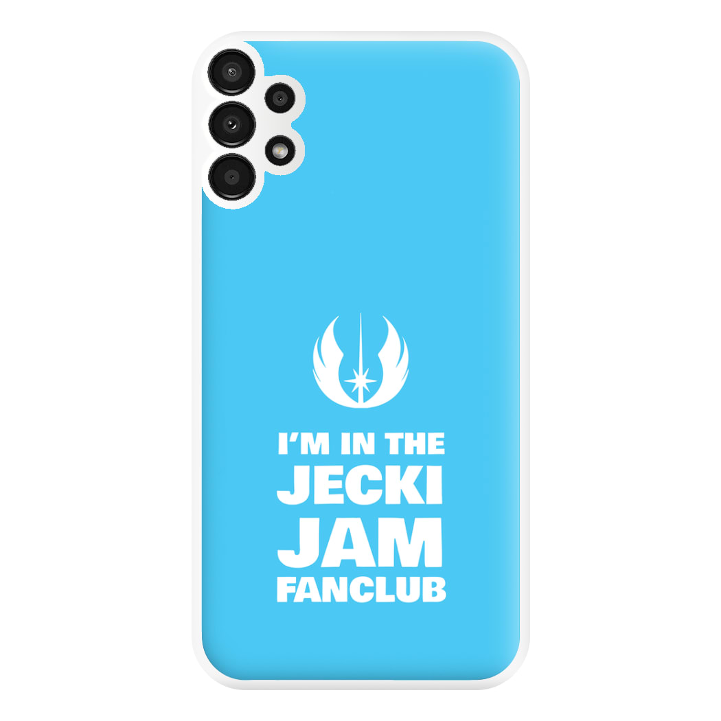 I'm In The Jecki Jam Fanclub Phone Case for Galaxy A13