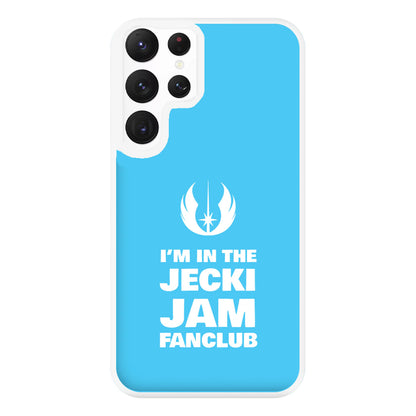 I'm In The Jecki Jam Fanclub Phone Case for Galaxy S22 Ultra