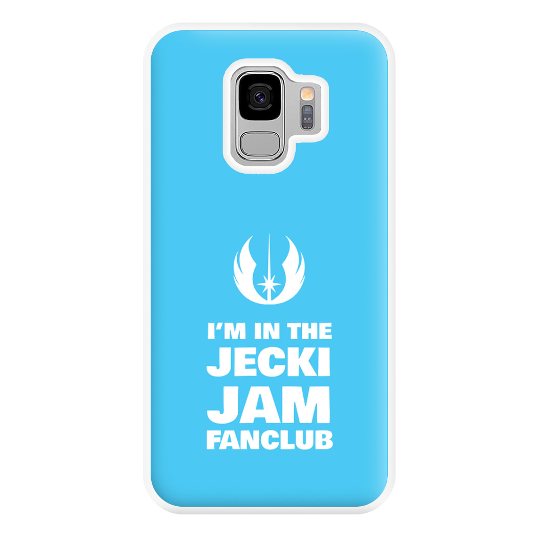 I'm In The Jecki Jam Fanclub Phone Case for Galaxy S9 Plus