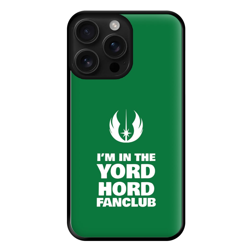 I'm In The Yord Hord Fanclub Phone Case