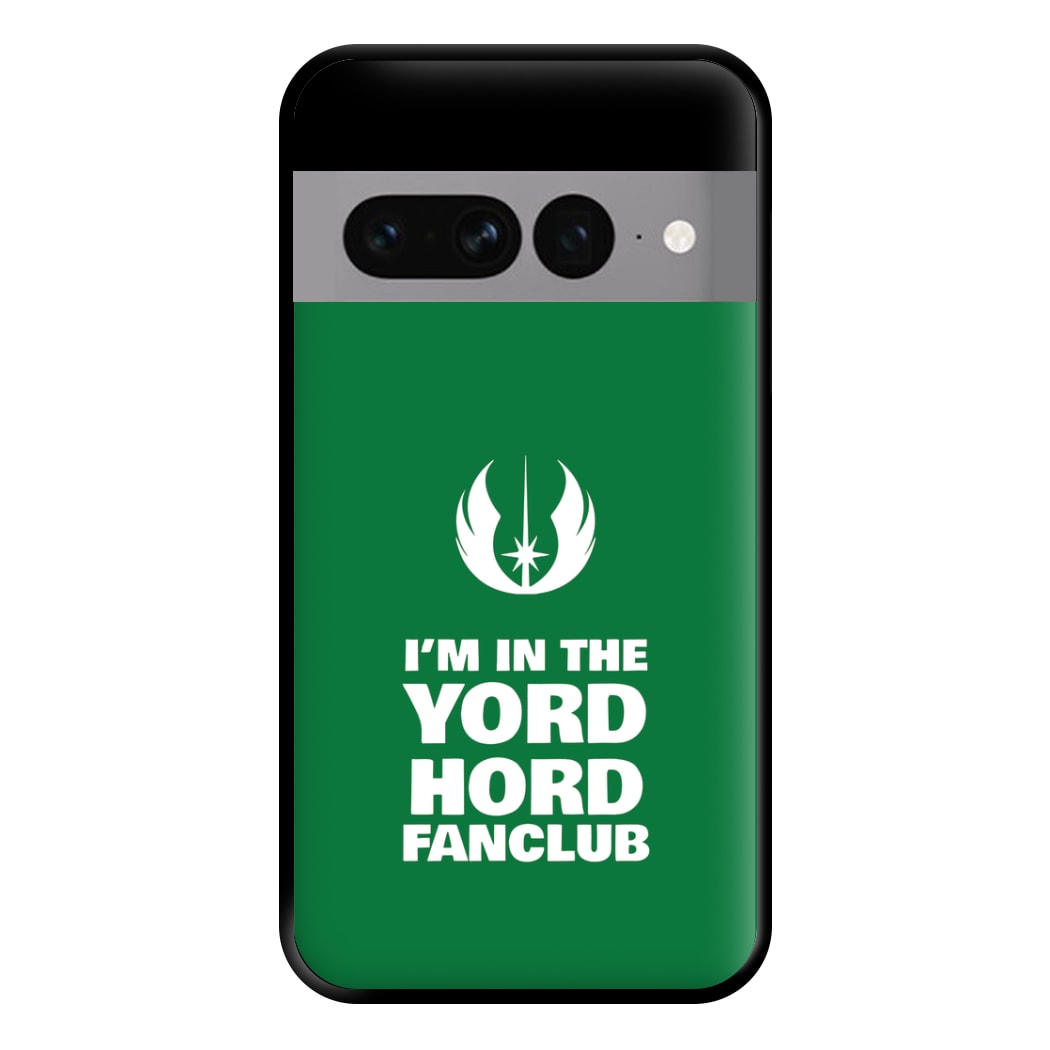 I'm In The Yord Hord Fanclub Phone Case for Google Pixel 7 Pro