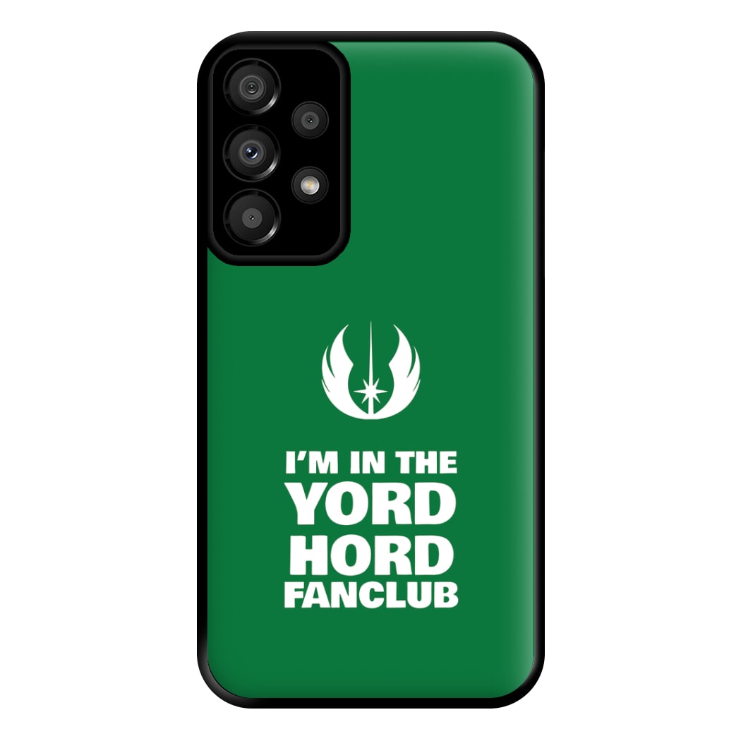 I'm In The Yord Hord Fanclub Phone Case for Galaxy A33