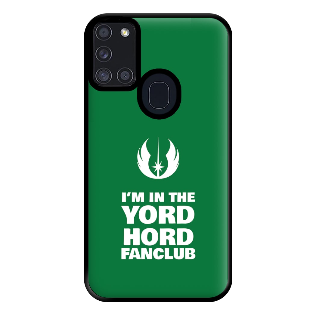 I'm In The Yord Hord Fanclub Phone Case for Galaxy A21s