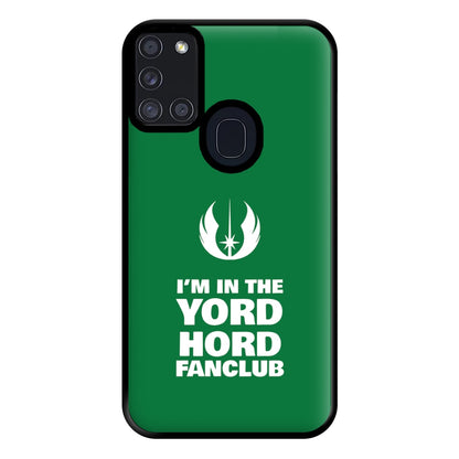 I'm In The Yord Hord Fanclub Phone Case for Galaxy A21s