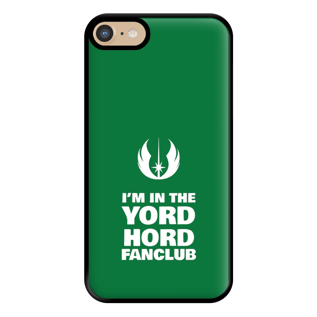 I'm In The Yord Hord Fanclub Phone Case for iPhone 6 / 7 / 8 / SE