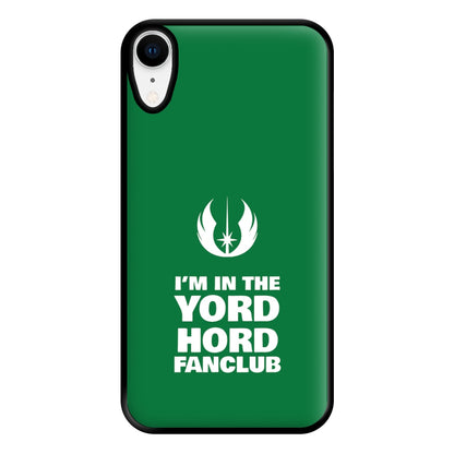 I'm In The Yord Hord Fanclub Phone Case for iPhone XR