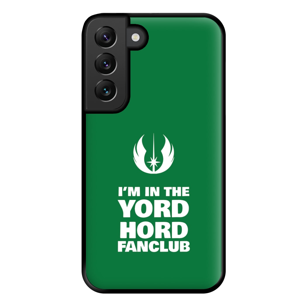 I'm In The Yord Hord Fanclub Phone Case for Galaxy S22 Plus