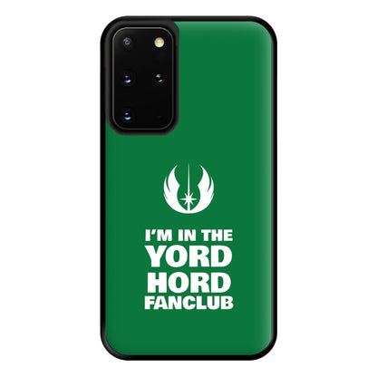 I'm In The Yord Hord Fanclub Phone Case for Galaxy S20 Plus