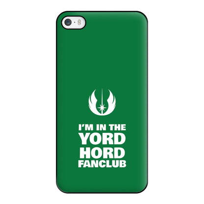 I'm In The Yord Hord Fanclub Phone Case for iPhone 5 / 5s / SE 2016